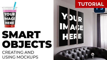 Adobe Photoshop Smart Objects and Product Mockups